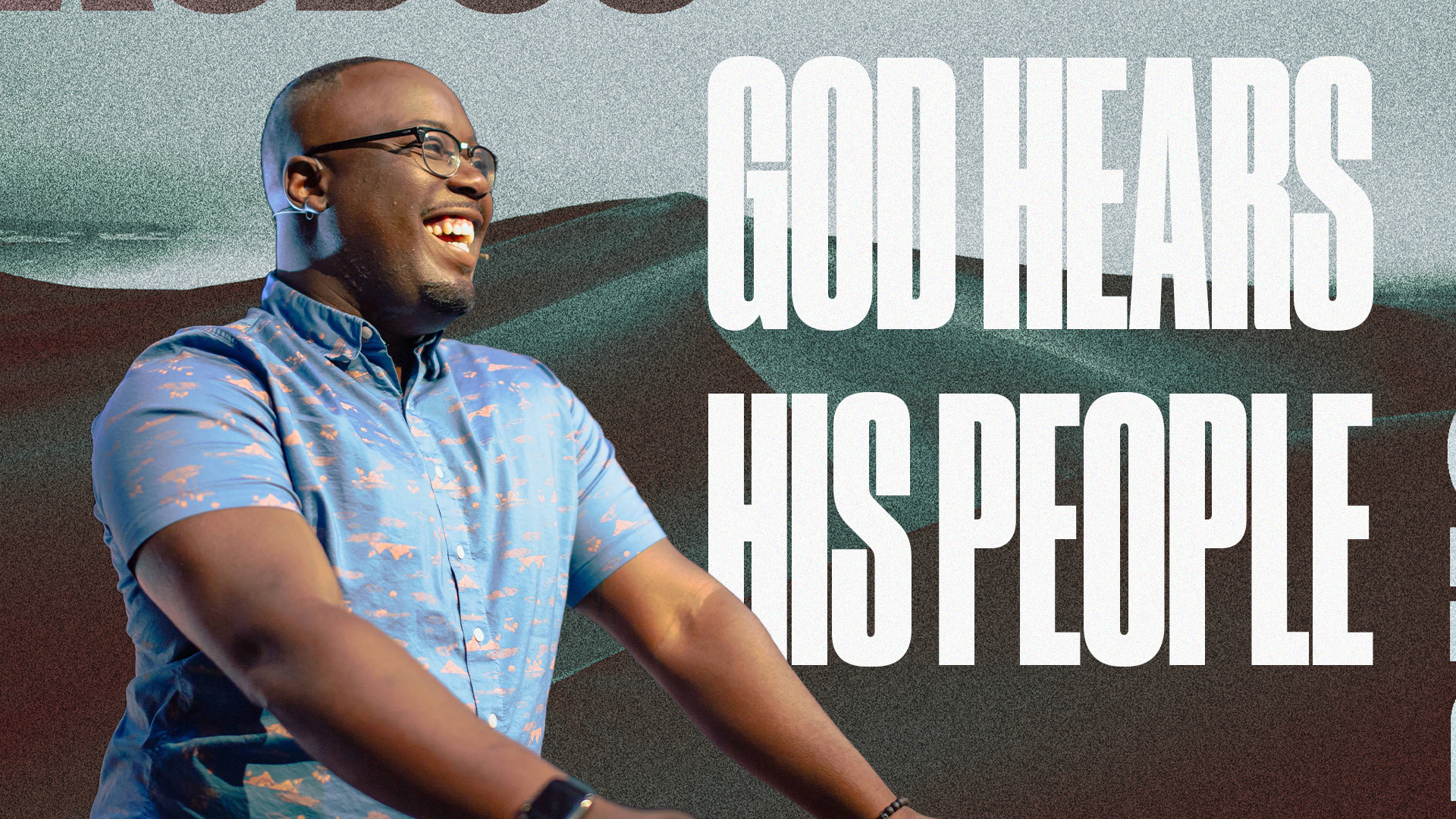God Hears His People