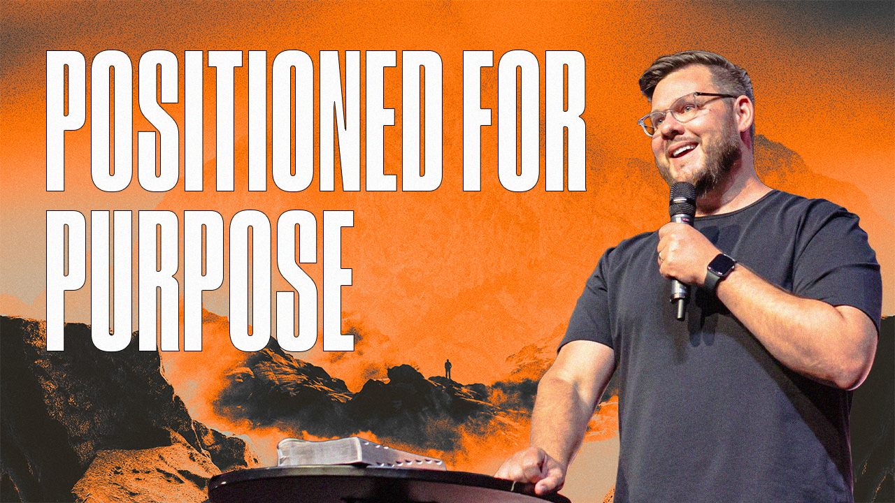 Positioned For Purpose
